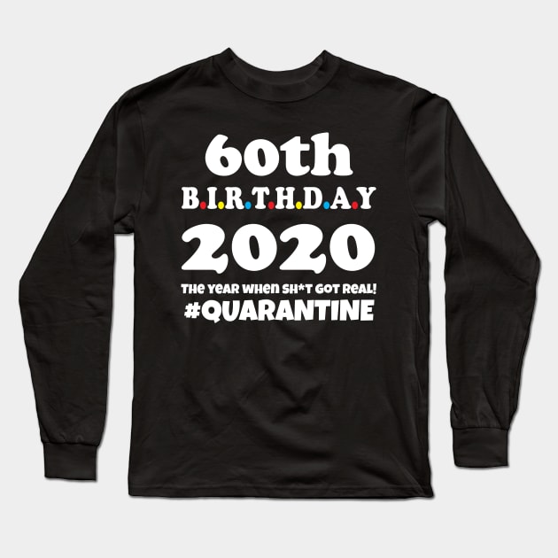 60th Birthday 2020 Quarantine Long Sleeve T-Shirt by WorkMemes